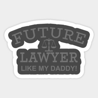 Future Lawyer Like My Daddy Sticker